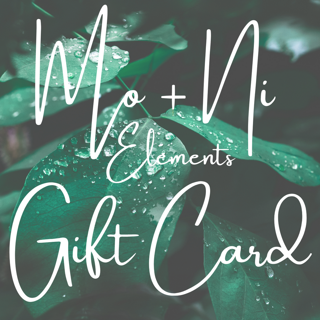 Mo + Ni Elements Gift Card